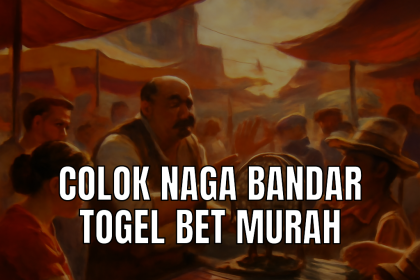 Colok Naga Bandar Togel Bet Murah