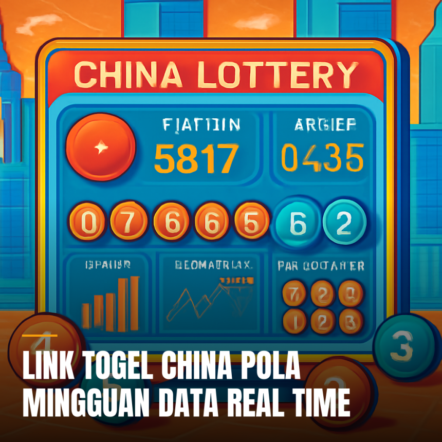 Link Togel China dengan pola mingguan